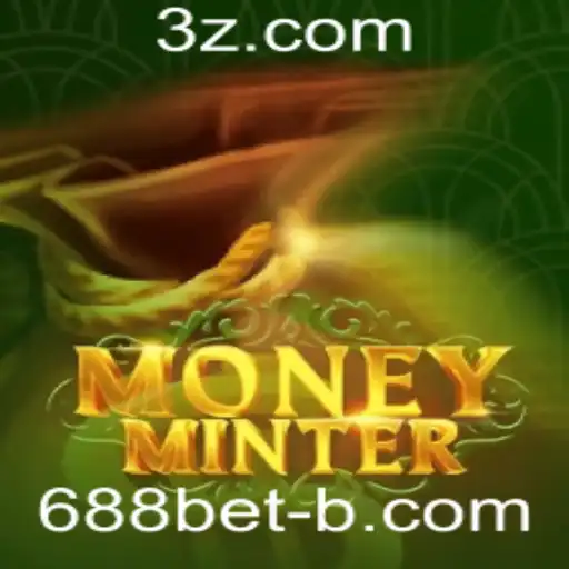 Descubra o Mundo Empolgante de MoneyMinter e a Estratégia 688bet